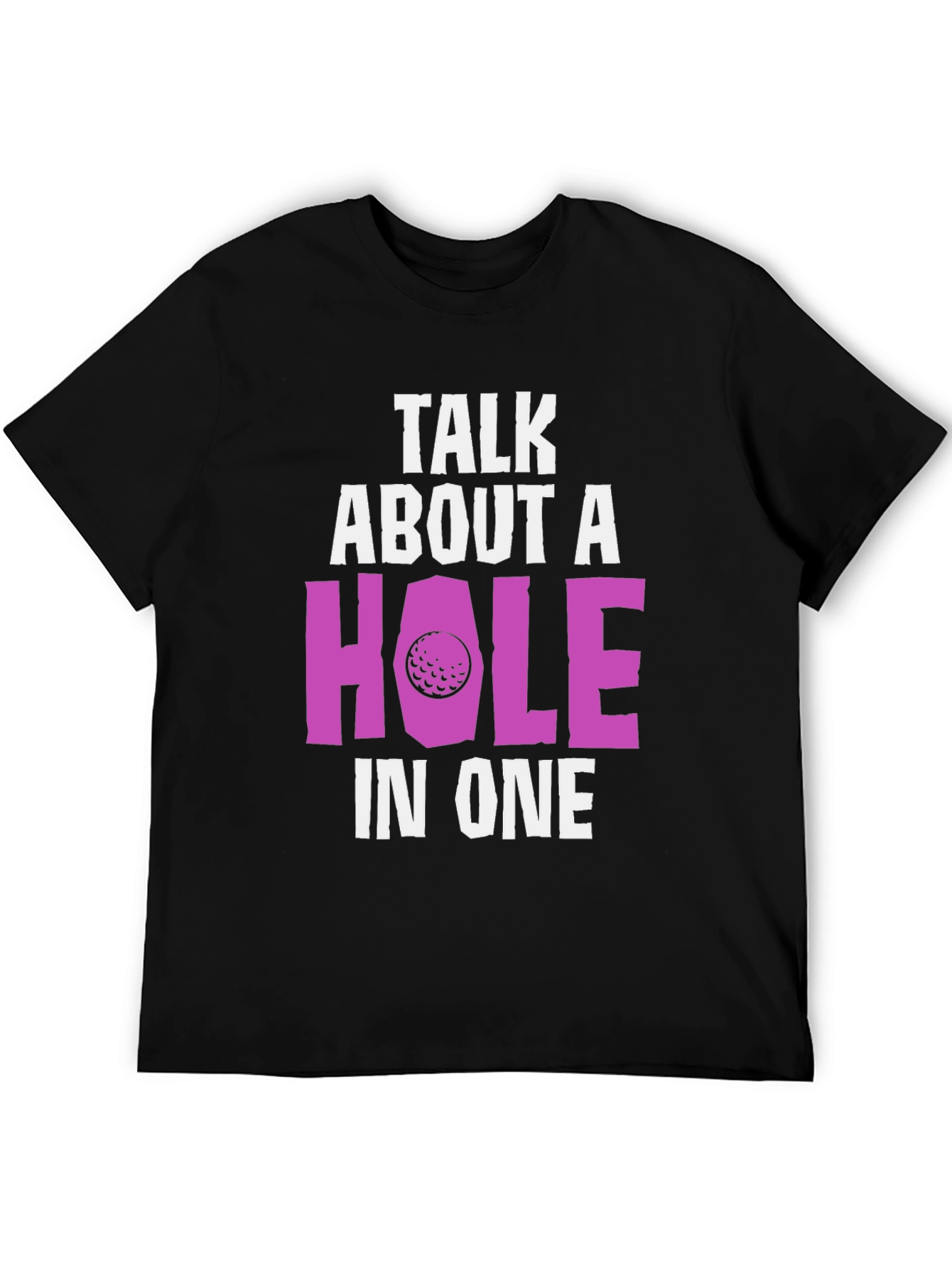 Funny Golf T-Shirt Hole In One Tee