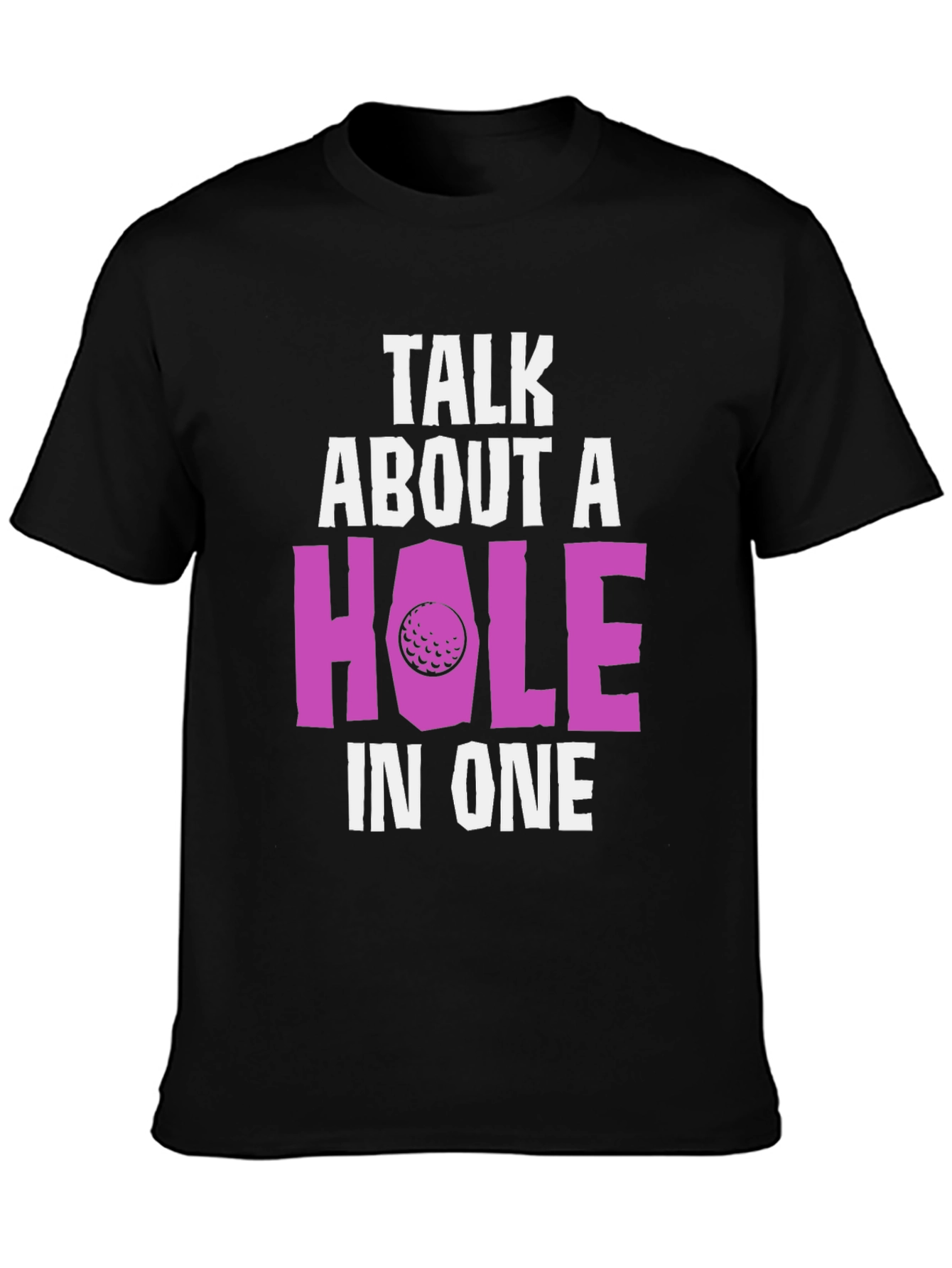 Funny Golf T-Shirt Hole In One Tee
