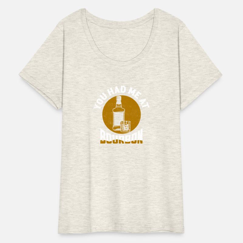 You Had Me At Bourbon Drinking Whiskey