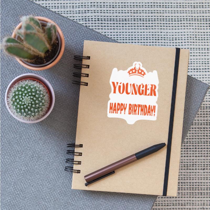 You Look Younger Than Ever Happy Birthday