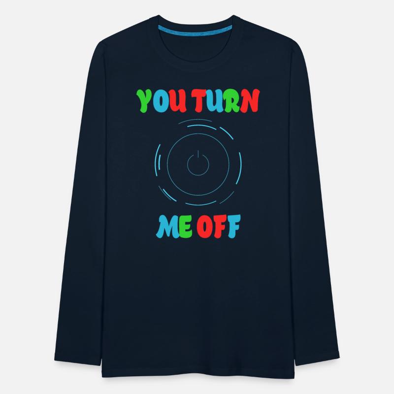you turn me off