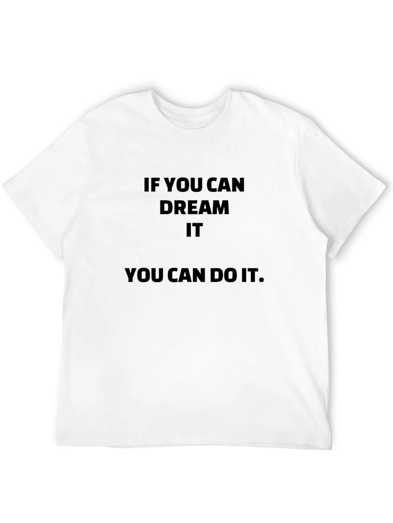 Motivational Dream It Do It Black T-Shirt