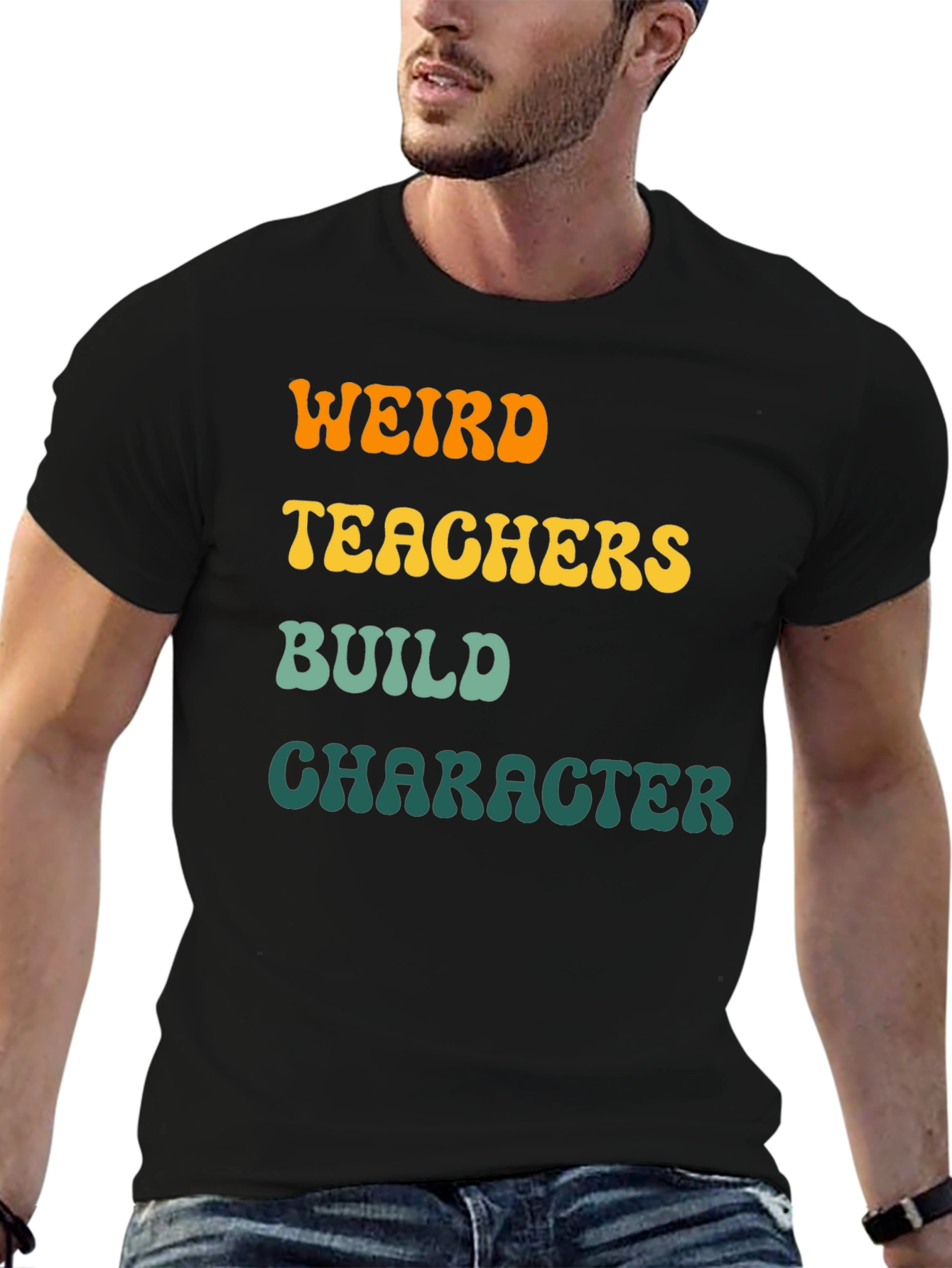 Weird Teachers Build Character T-Shirt