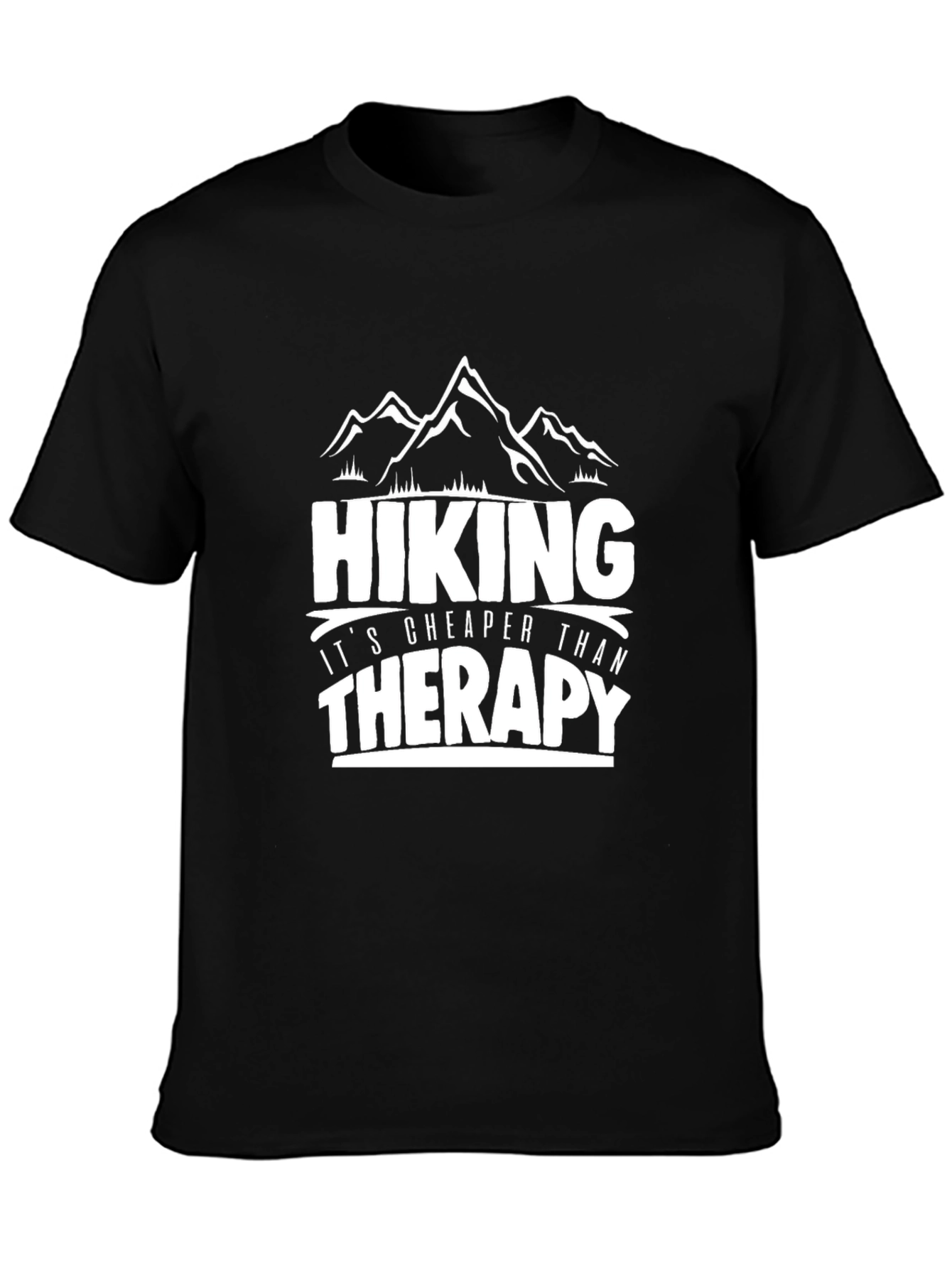 Hiking is Cheaper Than Therapy T-Shirt