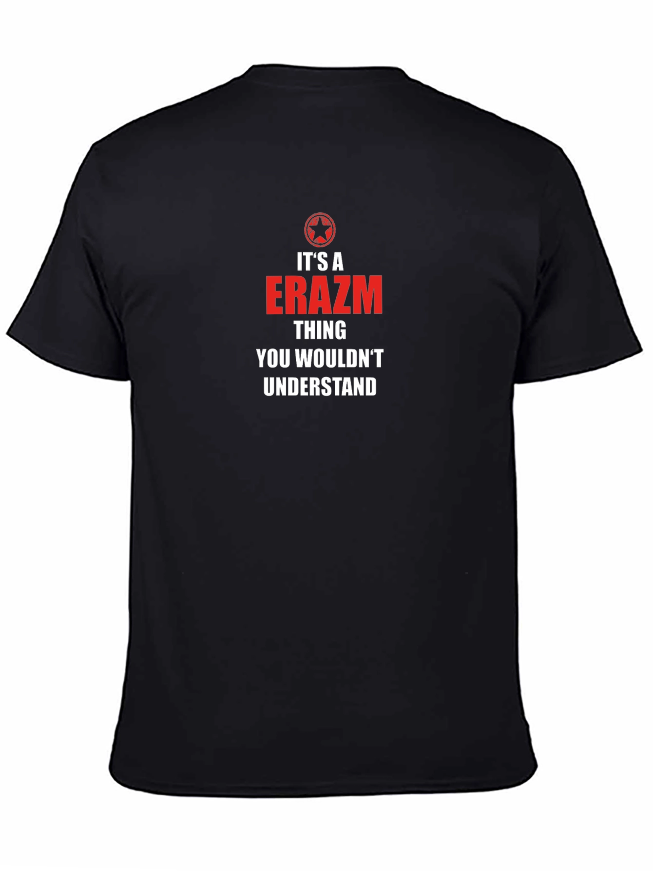 Its A ERAZM Thing You Wouldnt Understand T-Shirt