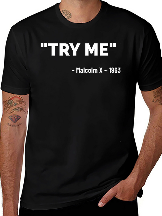 Try Me Malcolm X 1963 Black T-Shirt