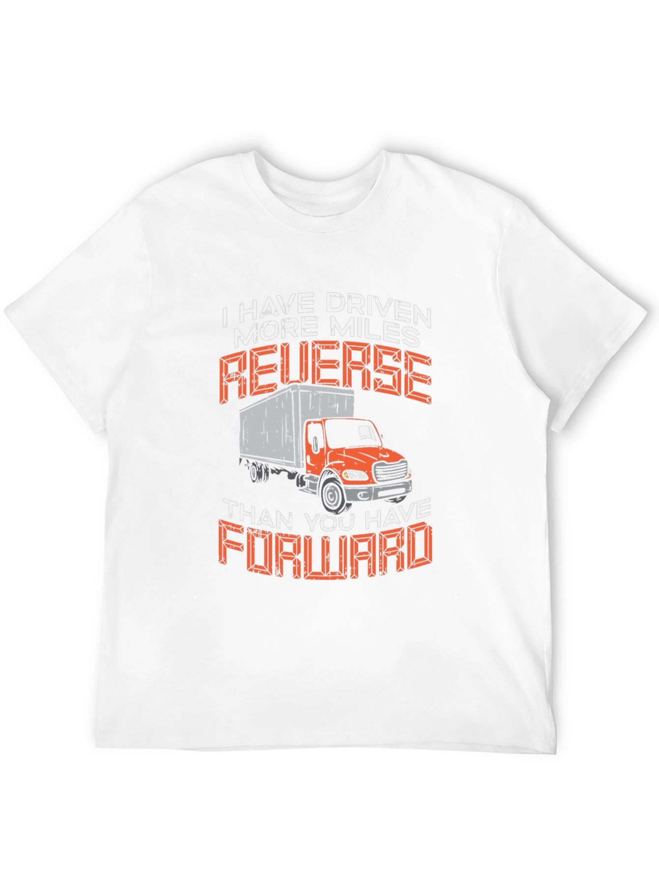 Truck Driver Humor T-Shirt Reverse Miles