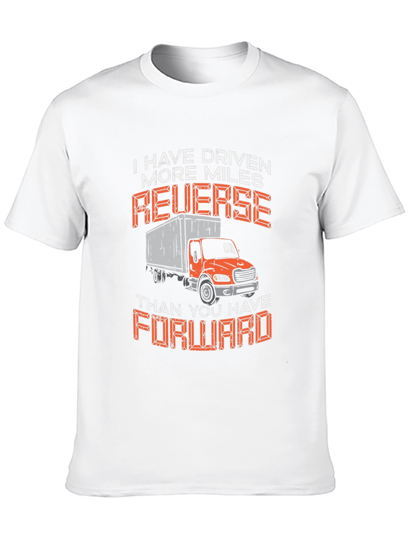 Truck Driver Humor T-Shirt Reverse Miles