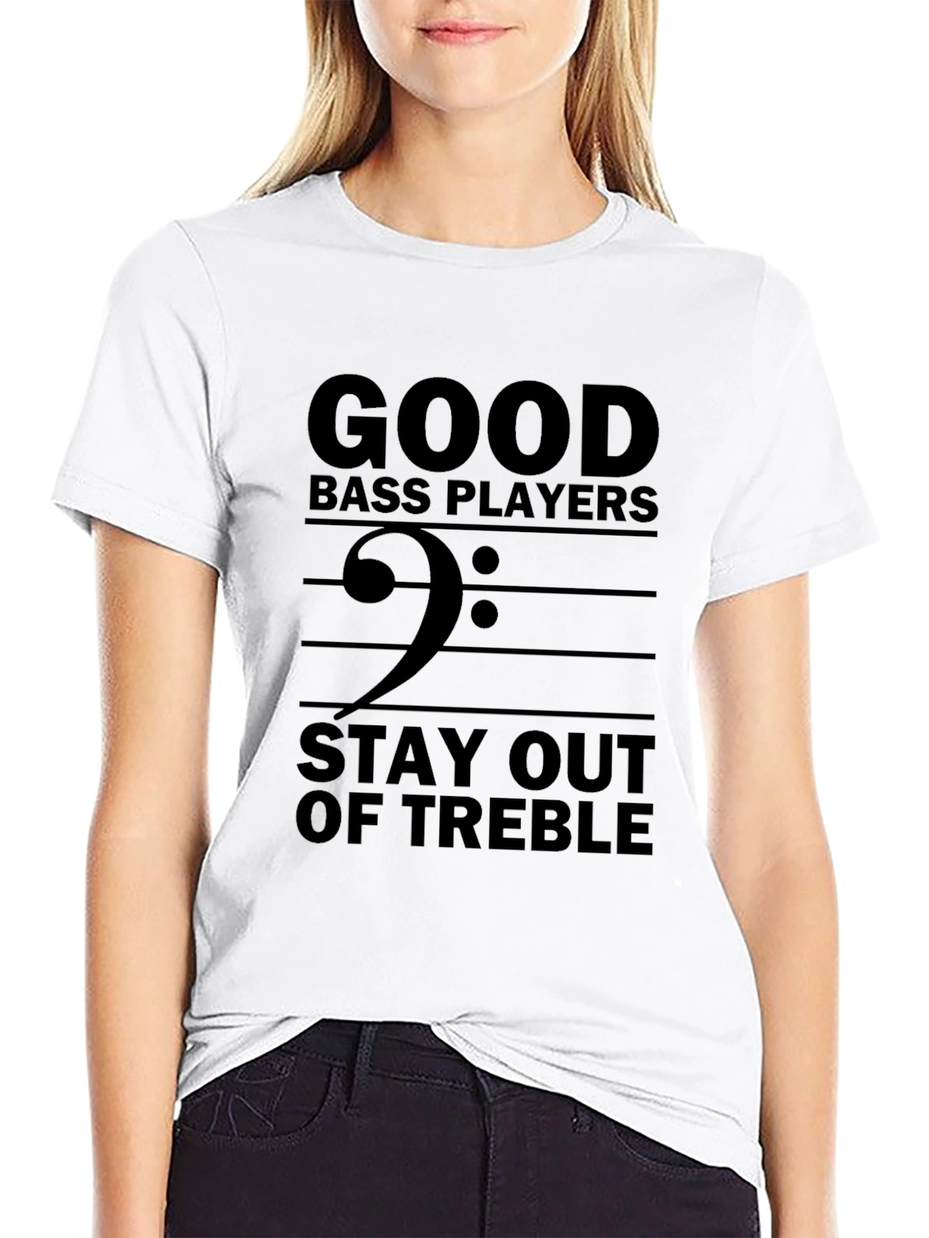 Good Bass Players Stay Out of Treble T-Shirt