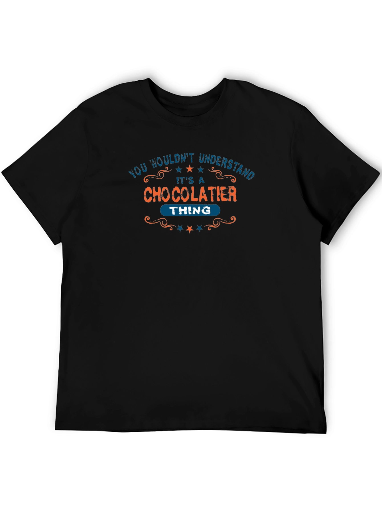 Chocolatier Thing T-Shirt - Funny Occupation Tee
