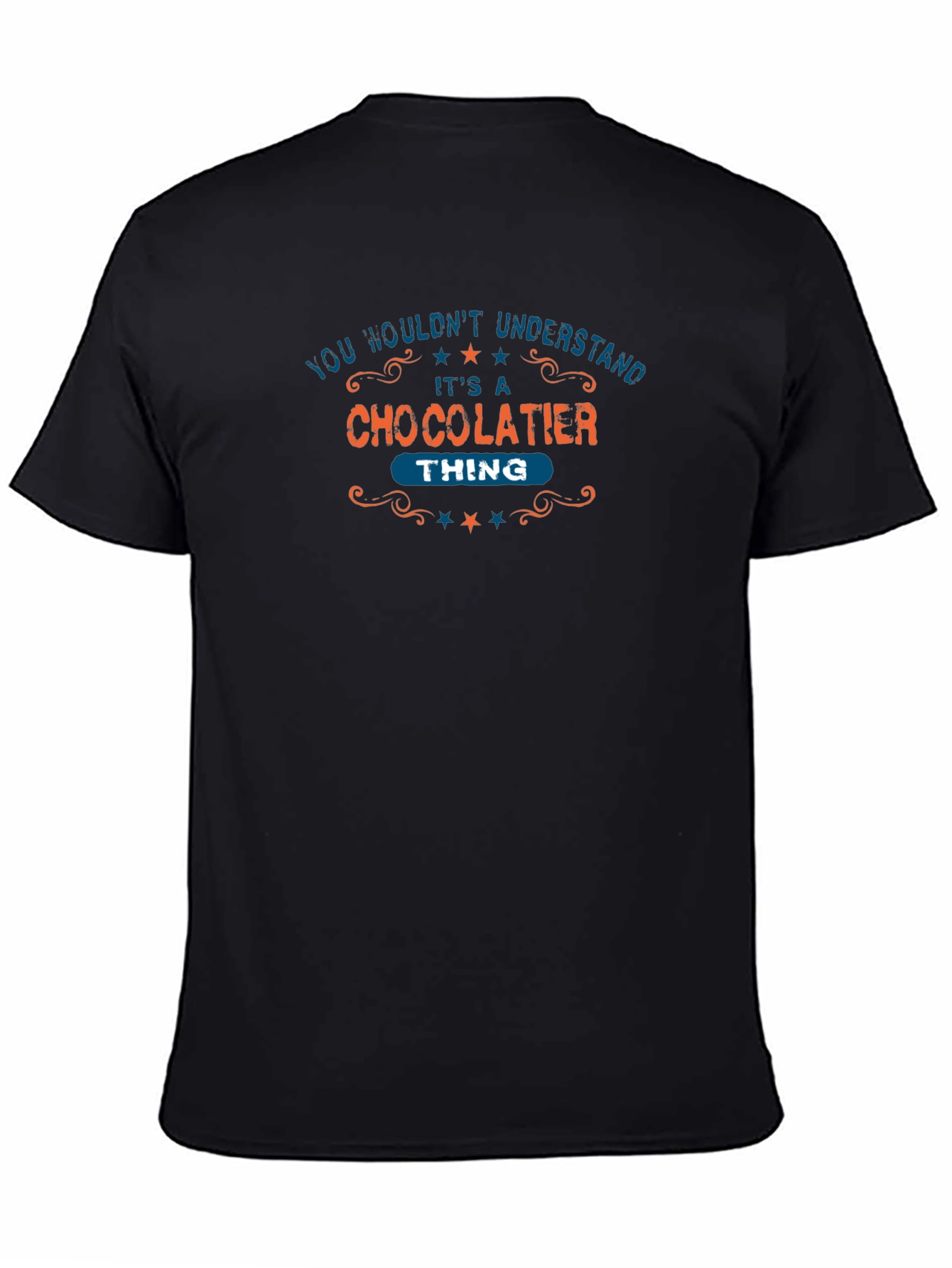Chocolatier Thing T-Shirt - Funny Occupation Tee