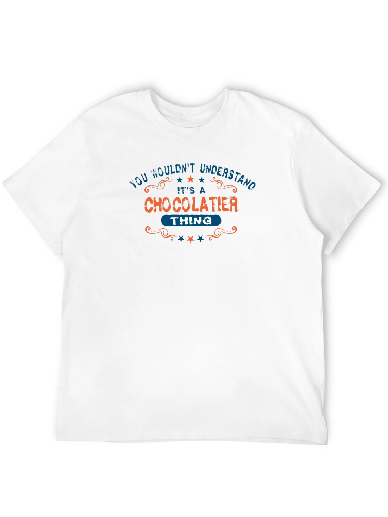 Chocolatier Thing T-Shirt - Funny Occupation Tee